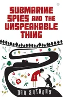 Les espions sous-marins et l'innommable - Submarine Spies and the Unspeakable Thing