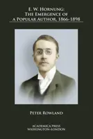 E. W. Hornung - L'émergence d'un auteur populaire, 1866-1898 - E. W. Hornung - The Emergence of a Popular Author, 1866-1898