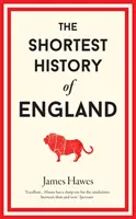 La plus courte histoire d'Angleterre - Shortest History of England