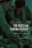 Le lecteur du cinéma russe : Volume II, du dégel à nos jours - The Russian Cinema Reader: Volume II, the Thaw to the Present