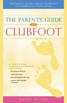 Le guide des parents sur le pied bot - The Parents' Guide to Clubfoot