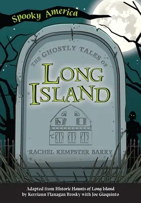 Les histoires de fantômes de Long Island - The Ghostly Tales of Long Island