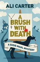 Un frôlement de la mort : Un mystère de Susie Mahl - A Brush with Death: A Susie Mahl Mystery