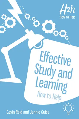 L'étude et l'apprentissage efficaces : Comment aider - Effective Study and Learning: How to Help