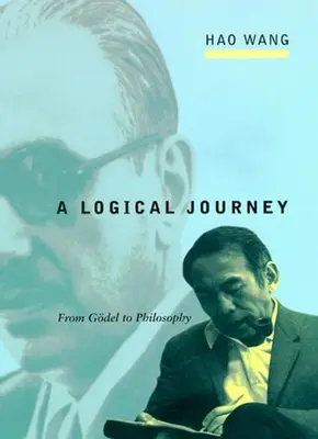 Un voyage logique : De Gdel à la philosophie - A Logical Journey: From Gdel to Philosophy