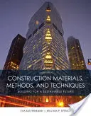 Matériaux, méthodes et techniques de construction (Kultermann Eva (College of Architecture Illinois Institute of Technology)) - Construction Materials, Methods and Techniques (Kultermann Eva (College of Architecture Illinois Institute of Technology))