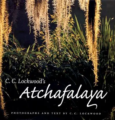 C. L'Atchafalaya de C. Lockwood - C. C. Lockwood's Atchafalaya