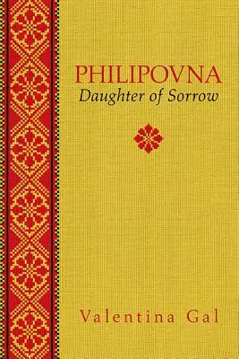 Philipovna, tome 20 : Fille du chagrin - Philipovna, Volume 20: Daughter of Sorrow