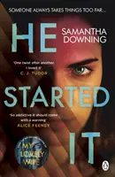 He Started It - Le thriller psychologique captivant classé dans le Top 10 du Sunday Times. - He Started It - The gripping Sunday Times Top 10 bestselling psychological thriller