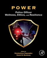 Le pouvoir : Le bien-être, l'éthique et la résilience des policiers - Power: Police Officer Wellness, Ethics, and Resilience