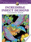 Livre à colorier des motifs d'insectes incroyables - Incredible Insect Designs Coloring Book