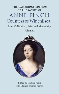 L'édition de Cambridge des œuvres d'Anne Finch, comtesse de Winchilsea - The Cambridge Edition of the Works of Anne Finch, Countess of Winchilsea