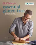 Phil Vickery's Essential Gluten Free (en anglais) - Phil Vickery's Essential Gluten Free