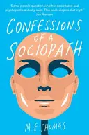 Confessions d'un sociopathe - Une vie passée à se cacher au vu et au su de tous - Confessions of a Sociopath - A Life Spent Hiding In Plain Sight