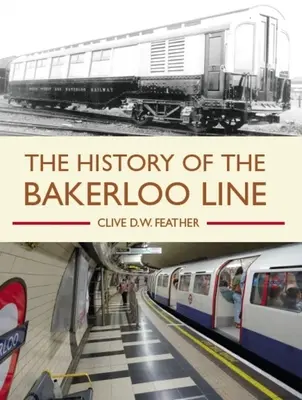 L'histoire de la ligne Bakerloo - The History of the Bakerloo Line