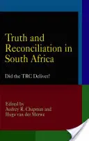 Vérité et réconciliation en Afrique du Sud : La Commission Vérité et Réconciliation a-t-elle tenu ses promesses&nbsp;? - Truth and Reconciliation in South Africa: Did the TRC Deliver?