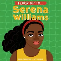 J'admire... Serena Williams - I Look Up To... Serena Williams