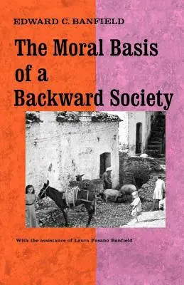 Les bases morales d'une société rétrograde - The Moral Basis of a Backward Society