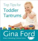 Top Tips for Toddler Tantrums (Conseils pour les crises de colère des tout-petits) - Top Tips for Toddler Tantrums