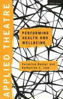 Théâtre appliqué : Santé et bien-être - Applied Theatre: Performing Health and Wellbeing