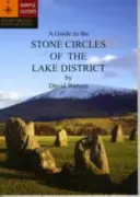 Guide des cercles de pierre du Lake District - Guide to the Stone Circles of the Lake District