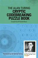 Livre d'énigmes d'Alan Turing - Préface de Sir Dermot Turing - Alan Turing Cryptic Codebreaking Puzzle Book - Foreword by Sir Dermot Turing