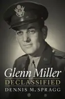 Glenn Miller déclassé - Glenn Miller Declassified