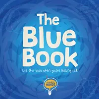 Livre bleu - Utilise ce livre quand tu es triste ! - Blue Book - Use this book when you're feeling sad!