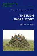 La nouvelle irlandaise : Traditions et tendances - The Irish Short Story: Traditions and Trends