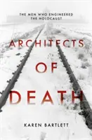 Architectes de la mort - La famille qui a conçu l'Holocauste - Architects of Death - The Family Who Engineered the Holocaust