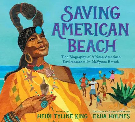 Sauver la plage américaine : La biographie de l'écologiste afro-américaine Mavynee Betsch - Saving American Beach: The Biography of African American Environmentalist Mavynee Betsch
