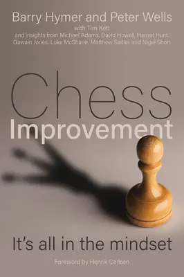 Amélioration des échecs : Tout est dans l'état d'esprit - Chess Improvement: It's All in the Mindset