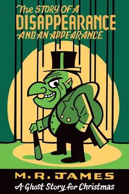 L'histoire d'une disparition et d'une apparition : Une histoire de fantômes pour Noël - The Story of a Disappearance and an Appearance: A Ghost Story for Christmas