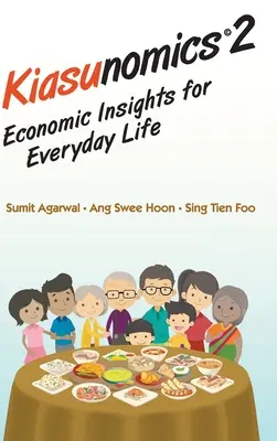 Les Kiasunomics 2 : des idées économiques pour la vie de tous les jours - Kiasunomics 2: Economic Insights for Everyday Life
