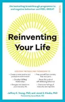 Réinventer sa vie - le programme best-seller pour mettre fin aux comportements négatifs et se sentir bien. - Reinventing Your Life - the bestselling breakthrough programme to end negative behaviour and feel great