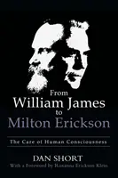 De William James à Milton Erickson : le soin de la conscience humaine - From William James to Milton Erickson: The Care of Human Consciousness