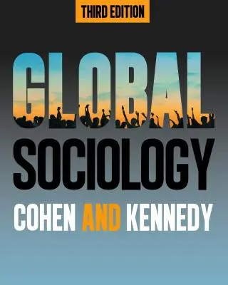 Sociologie mondiale, troisième édition - Global Sociology, Third Edition