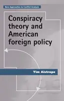 Théorie du complot et politique étrangère américaine - Conspiracy Theory and American Foreign Policy