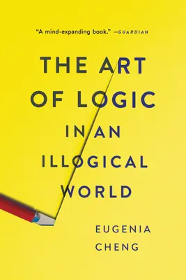 L'art de la logique dans un monde illogique - The Art of Logic in an Illogical World