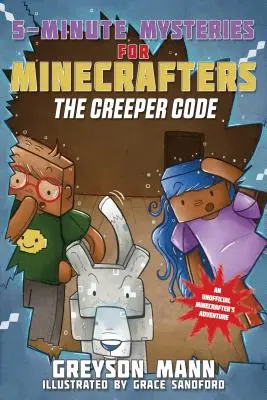 Déchiffrer le code : Mystères en 5 minutes pour les fans de Creepers - Deciphering the Code: 5-Minute Mysteries for Fans of Creepers