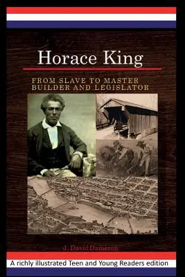 Horace King : De l'esclave au maître d'œuvre et au législateur : Un projet sur l'expérience afro-américaine - Horace King: From Slave to Master Builder and Legislator: An African American Experience Project