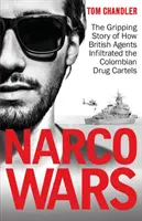 Narco Wars - Comment des agents britanniques ont infiltré les cartels de la drogue colombiens - Narco Wars - How British Agents Infiltrated The Colombian Drug Cartels