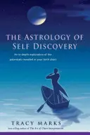 Astrologie de la découverte de soi : Une exploration en profondeur des potentiels révélés par votre thème natal - Astrology of Self-Discovery: An In-Depth Exploration of the Potentials Revealed in Your Birth Chart