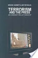 Le terrorisme et la presse : Une relation difficile - Terrorism and the Press: An Uneasy Relationship