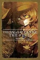 La Saga de Tanya le Mal, Vol. 3 (Light Novel) : La plus belle heure - The Saga of Tanya the Evil, Vol. 3 (Light Novel): The Finest Hour