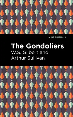Les Gondoliers - The Gondoliers