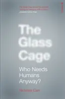 Cage de verre - Qui a besoin des humains ? - Glass Cage - Who Needs Humans Anyway