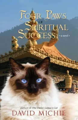 Le chat du Dalaï Lama et les quatre pattes du succès spirituel - The Dalai Lama's Cat and the Four Paws of Spiritual Success