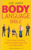 La Bible du langage corporel - La signification cachée des gestes et des expressions des gens - Body Language Bible - The hidden meaning behind people's gestures and expressions