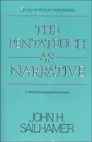Le Pentateuque en tant que récit : Un commentaire biblique et théologique - The Pentateuch as Narrative: A Biblical-Theological Commentary